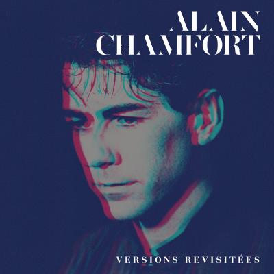 Le Meilleur d'Alain Chamfort (Versions revisitées)