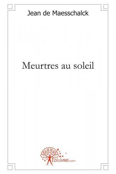 Meurtres Au Soleil Broch Jean De Maesschalck Achat Livre Fnac