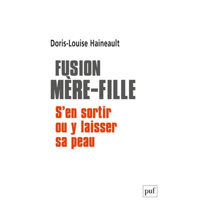 Fusion mère-fille - Doris-Louise Haineault - broché