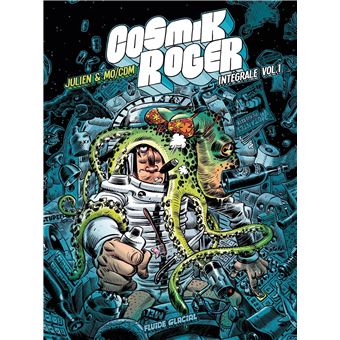 Cosmik Roger - volume 1 - Opération intégrale 2022