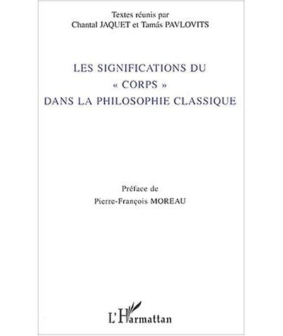 Les significations du corps dans la philosophie classique - Chantal Jaquet - broché