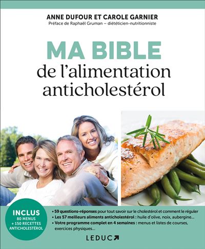 Ma Bible De L Alimentation Anticholesterol Prevenir Et Soigner Le Cholesterol Grace A L Alimentation Et L Exercice Physique Broche Carole Garnier Achat Livre Ou Ebook Fnac