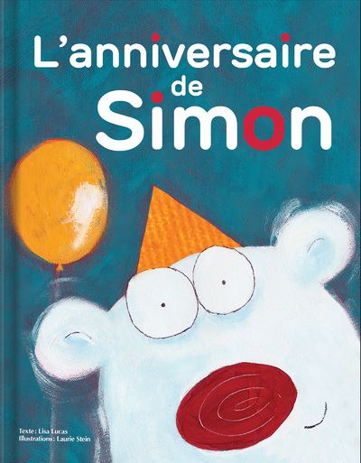 L'anniversaire de Simon - Lisa Lucas - cartonné