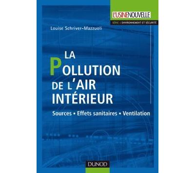 La pollution de l'air intérieur : sources, effets sanitaires, ventilation