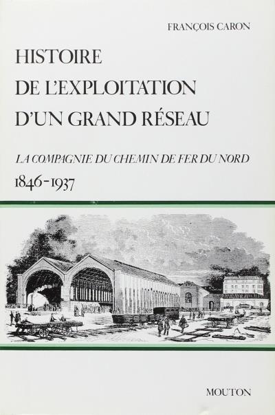 Histoire de l'exploitation d'un grand réseau