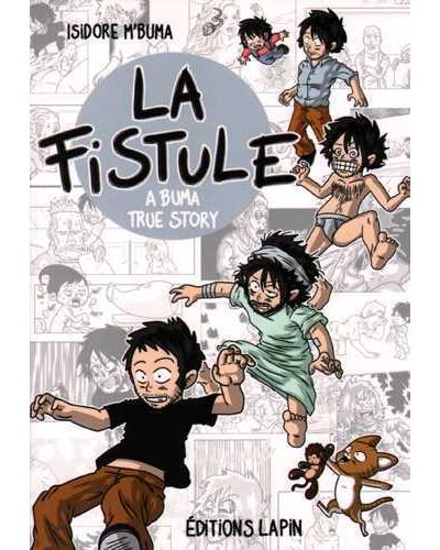 La Fistule : A Buma True Story