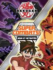 Bakugan - Super combats ! Jeux et activités