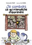 Je combats ce qui m'empêche d'apprendre