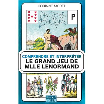 Grand Jeu De Mlle Lenormand Comprendre Et Interpreter Broche Corinne Morel Achat Livre Fnac Grand Jeu De Mlle Lenormand Comprendre Et Interpreter Broche Corinne Morel Achat Livre Fnac