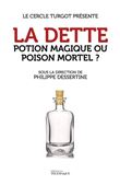 La Dette - Potion magique ou poison mortel ?