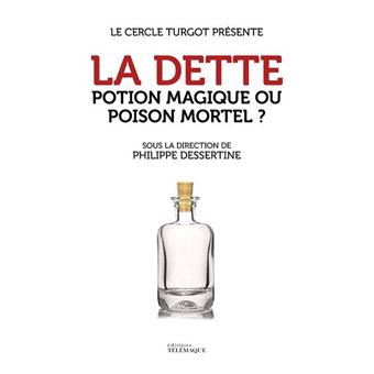 La Dette - Potion magique ou poison mortel ?