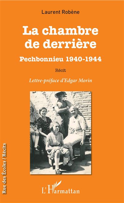 La chambre de derriere pechbonnieu 1940-1944