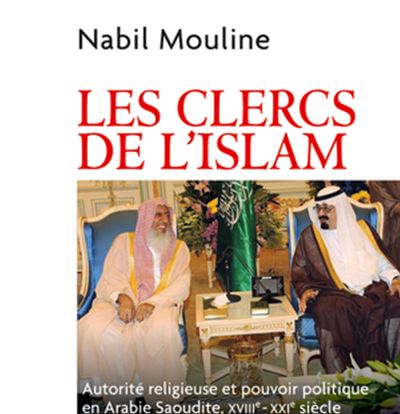 Les clercs de l'islam Autorite religieuse et pouvoir pol