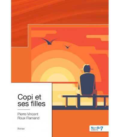 Copi et ses filles - Pierre-Vincent Roux-Flamand - broché