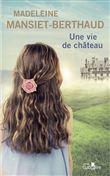Une vie de château