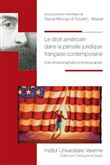 Le droit américain dans la pensée juridique française contemporaine