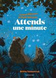 Attends une minute (Grand Hérisson et petit hérisson)
