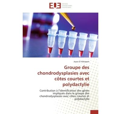 Groupe des chondrodysplasies avec côtes courtes et polydactylie