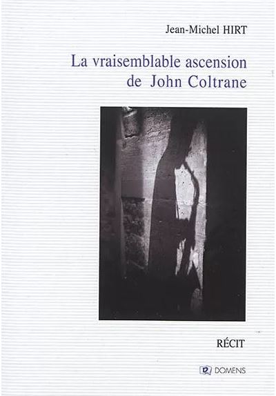 La vraisemblable ascension de John Coltrane