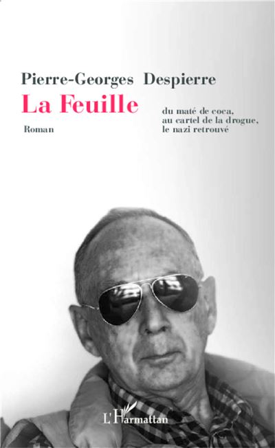 La feuille du maté de coca, au cartel de la drogue, le nazi retrouvé