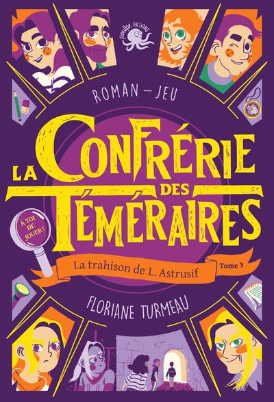 La Confrérie des Téméraires - tome 3 La trahison de L. Astrusif - Lecture roman jeunesse enquête - D - Floriane Turmeau - broché