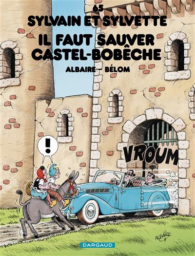Sylvain et Sylvette - Il faut sauver Castel-Bobèche