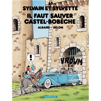 Sylvain et Sylvette - Tome 65 - Il faut sauver Castel-Bobèche