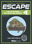 Escape ! Le mystère du zoo de Paris