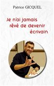 Je n'ai jamais rêvé de devenir écrivain