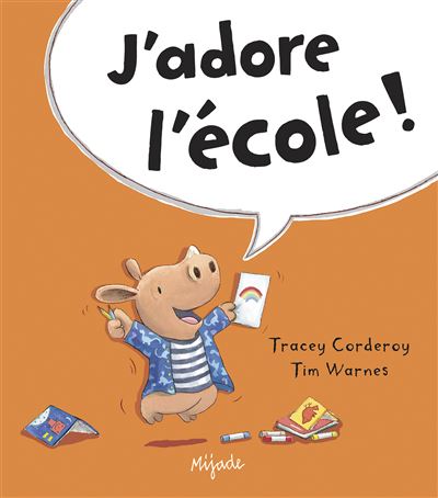 J'adore l'école - Tim Warnes - cartonné