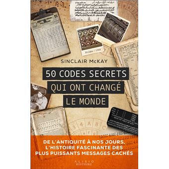 50 codes secrets qui ont changé le monde
