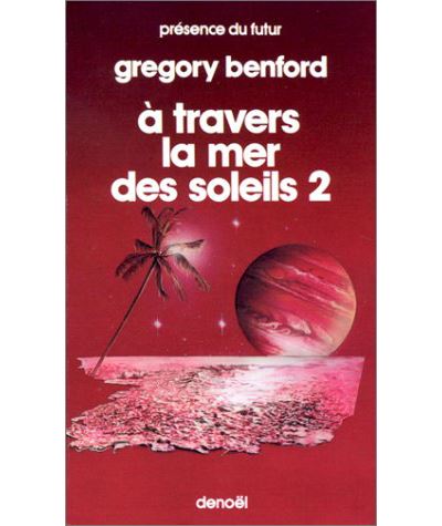 Le Centre galactique, II : À travers la mer des Soleils (Tome 2)