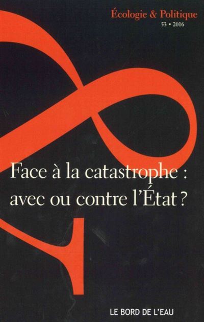 Face à la catastrophe, avec ou contre l'Etat ?