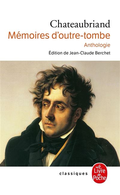 Mémoires d'outre-tombe : anthologie - François René de Châteaubriand - Poche