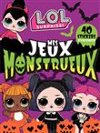 L.O.L. Surprise! - Des jeux monstrueux - Spécial Halloween!