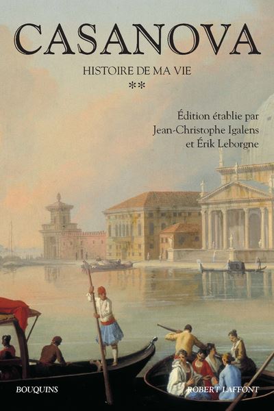Casanova - Histoire de ma vie - Nouvelle édition