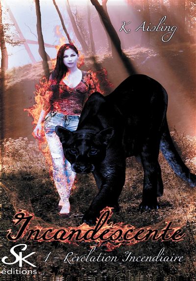 Incandescente 1 : Révélation Incendiaire