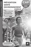 Les nouveaux cahiers - PREVENTION SANTE ENVIRONNEMENT CAP - Corrigé POD