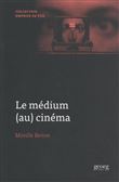 Le medium (au) cinéma