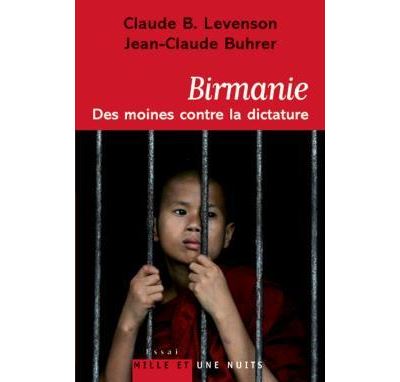 Birmanie : des moines contre la dictature - Claude B. Levenson - broché