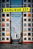 Banlieue Est