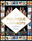La politique en 100 mots