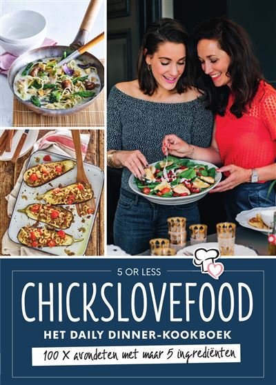 CHICKSLOVEFOOD - Het daily dinner kookboek