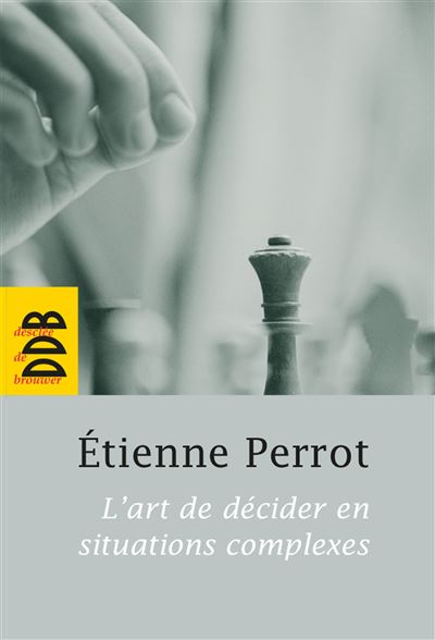L'art de décider en situation complexe