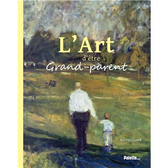 L'art d'être grand-parent