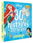 DISNEY - 30 Histoires pour le soir - Petites Princesses et Fées