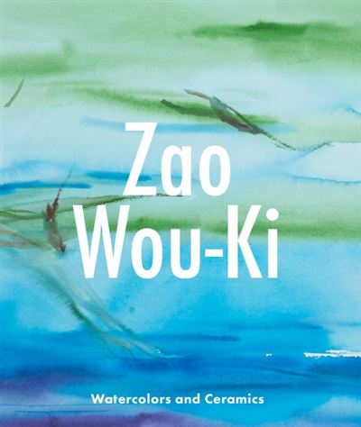 Zao Wou-Ki - Watercolors and Ceramics - Cartonado - Chazal, Gilles ...