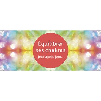 La petite boîte pour équilibrer ses chakras