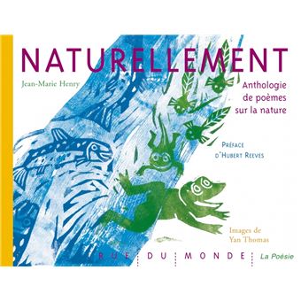 Naturellement Anthologie De Poemes Sur La Nature Anthologie De Poemes Sur La Nature Relie Jean Marie Henry Yan Thomas Achat Livre Fnac