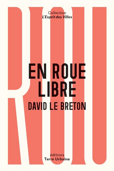 En roue libre - David Le Breton - broché